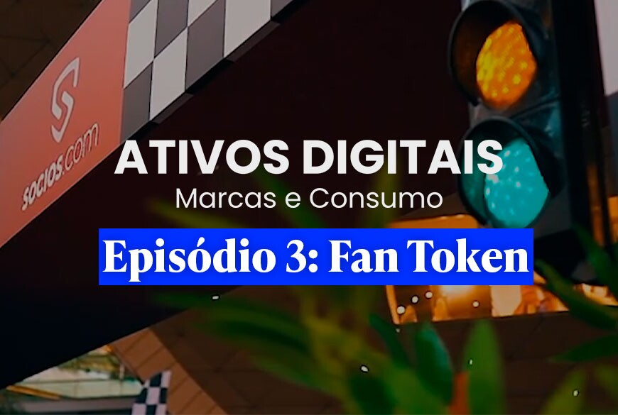 Ativos Digitais | EP3: Fan Token
