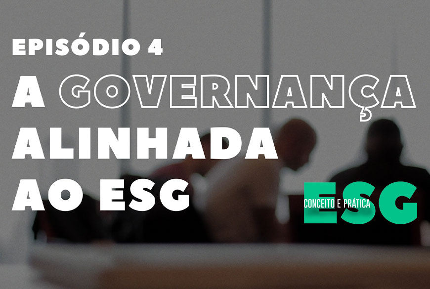 A Governança alinhada ao ESG